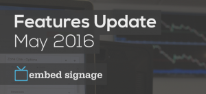embed signage new features update may 2016 header