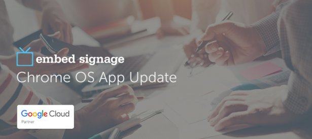 embed signage cloud based digital signage software chrome os app update