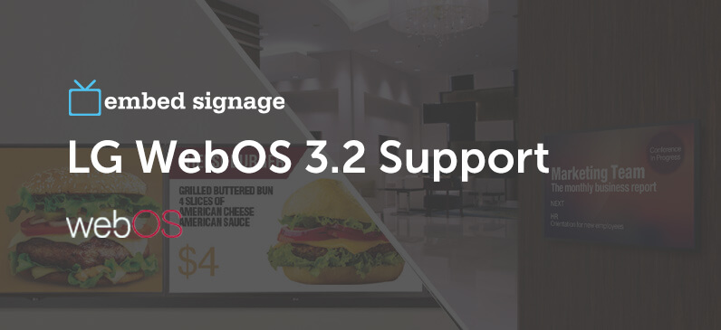 embed signage digital signage software - LG WebOS 3.2 Support - System on Chip SOC Displays