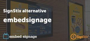 signstix alternative - embed signage blog post