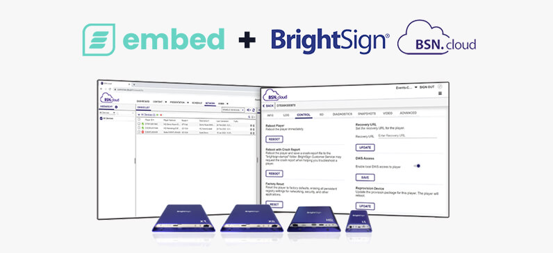 embed signage - digital signage software - brightsign BSN.cloud integrated partner