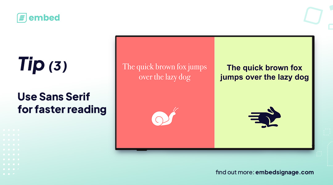 embed signage - digital signage software - good digital signage content design - faster reading