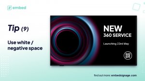 embed signage - digital signage software - good digital signage content design - white space negative space