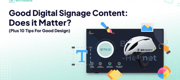 embed signage - digital signage software - good digital signage content design - header