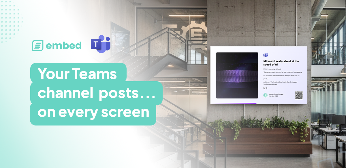 embed signage - digital signage software - microsoft teams channel posts on every screen head