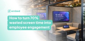 embed signage - digital signage software - hwo to turn idle meeting room screens into employee engagement - microsoft teams rooms digital signage - zoom rooms digital signage - meeting room digital signage